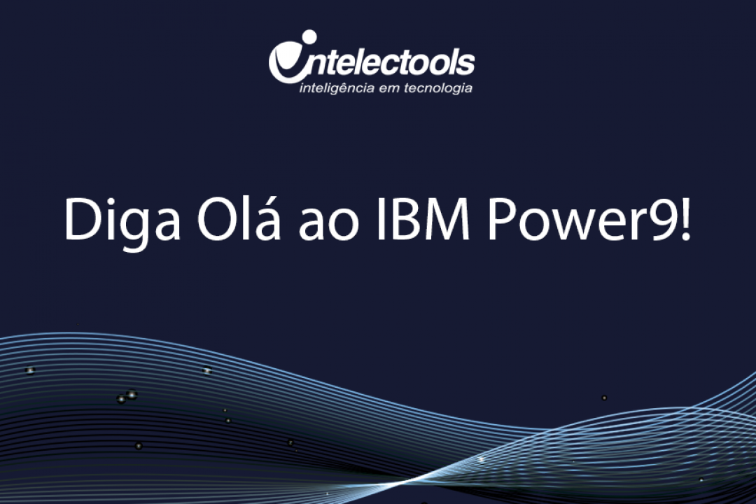 Diga Olá ao IBM POWER9