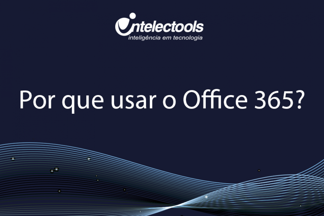 Por que usar o Office 365?