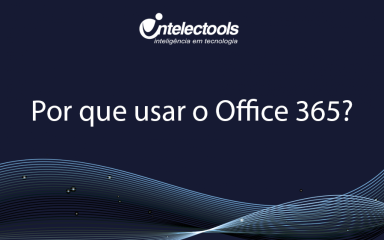 Por que usar o Office 365?