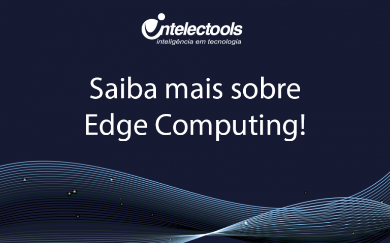 Saiba mais sobre Edge Computing
